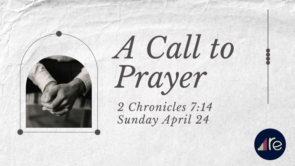 2 Chronicles 7:14  A Call to Prayer